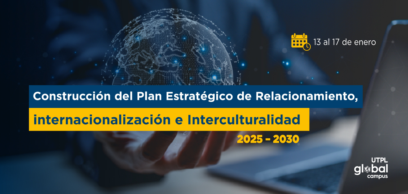 Contrucción del Plan Estratégico de Relacionamiento, Internacionalización e Interculturalidad