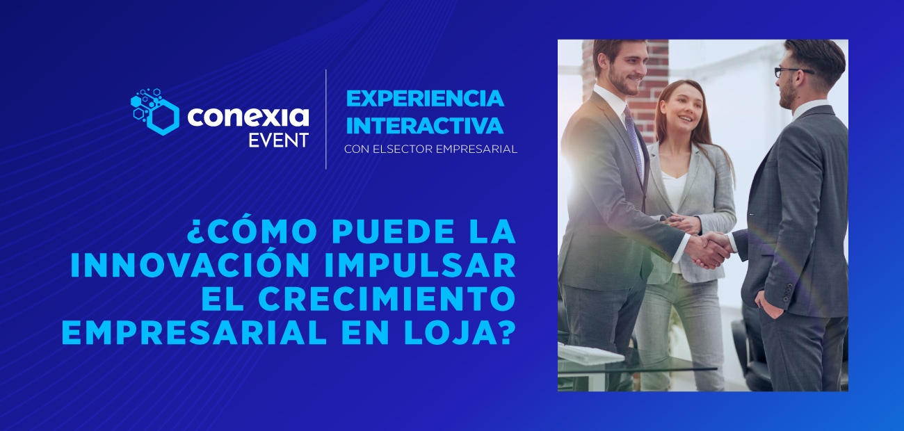 como puede la innovación impulsae el crecimiento empresarial en Loja como puede la innovación impulsae el crecimiento empresarial en Loja