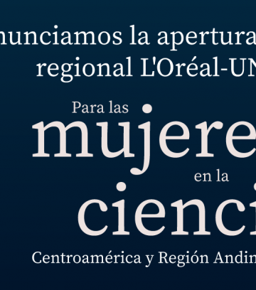 Premio L’Oréal–UNESCO  “Para las mujeres en la ciencia”  Centroamérica y Región Andina 2025 